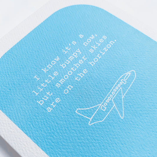 Smoother Skies // Encouragement Card