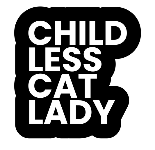Childless Cat Lady // Sticker