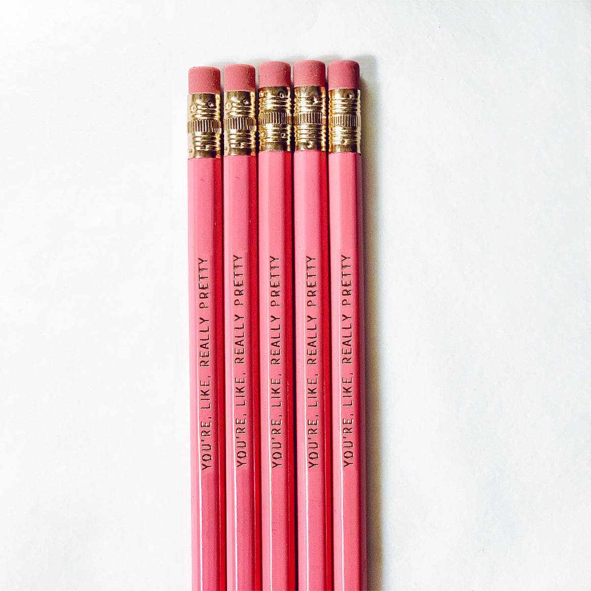 You're, Like, Really Pretty | Pencil Set