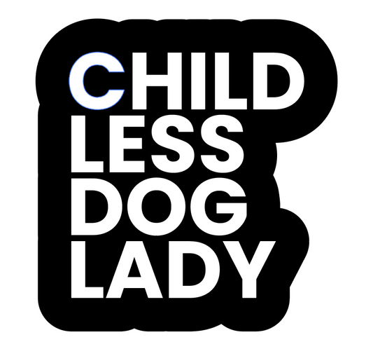 Childless Dog Lady // Sticker