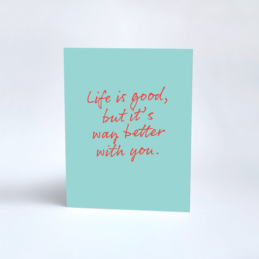 Way Better with You // Card
