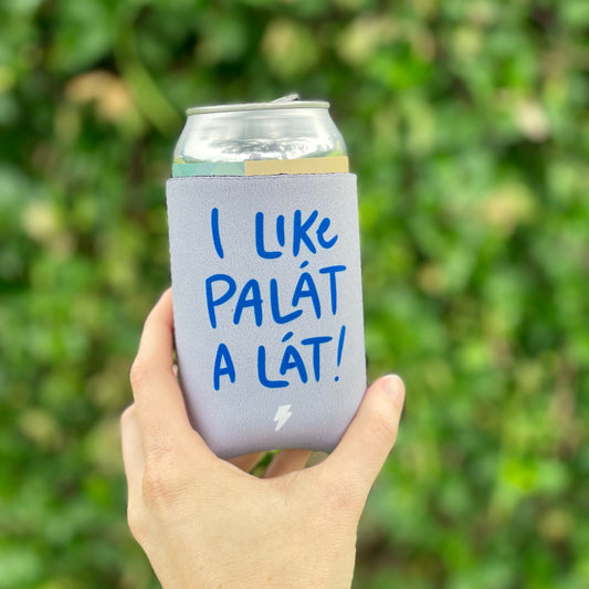 I Like Palát a Lát! // Koozie