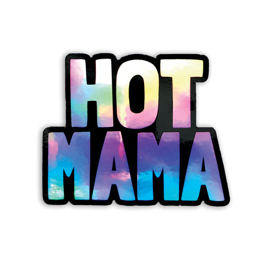 Hot Mama // Holographic Sticker
